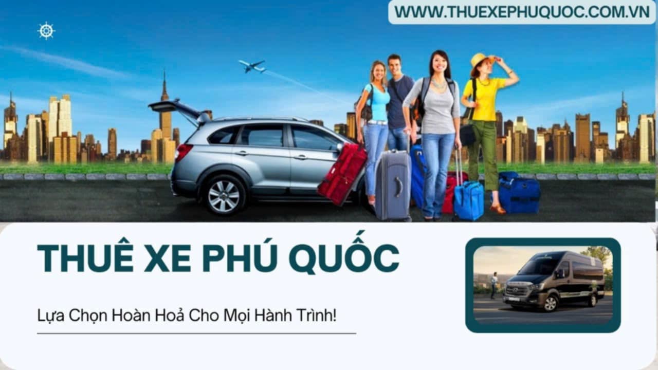 Thuê Xe Du Lịch Phú Quốc